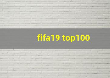 fifa19 top100